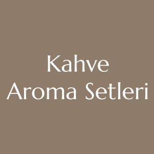 Kahve aroma setleri